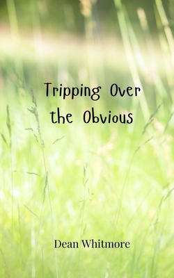 Tripping Over the Obvious 3690857031 Book Cover