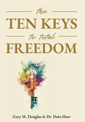 The Ten Keys To Total Freedom 1634930215 Book Cover