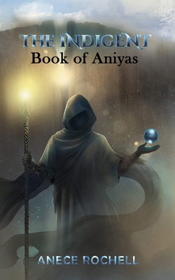 The Indigent: Book of Aniyas 1955228086 Book Cover