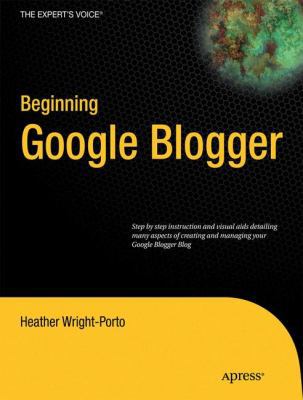 Beginning Google Blogger 1430230126 Book Cover