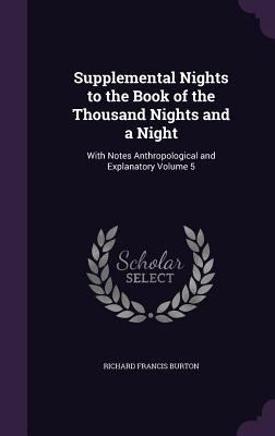 Supplemental Nights to the Book of the Thousand... 1355238137 Book Cover