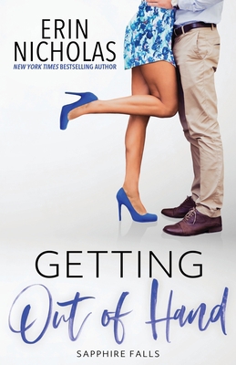 Getting Out of Hand (Sapphire Falls) 0991557956 Book Cover