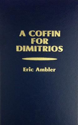 A Coffin for Dimitrios 0891904611 Book Cover