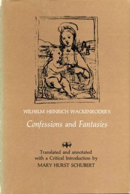 Wilhelm Heinrich Wackenroder's Confessions and ... 027106661X Book Cover