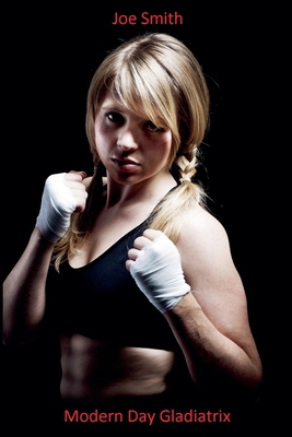 Modern Day Gladiatrix B0BFC75CRG Book Cover