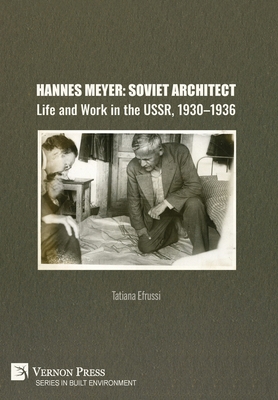 Hannes Meyer: Soviet Architect. Life and Work i... B0DXVZ8SQZ Book Cover