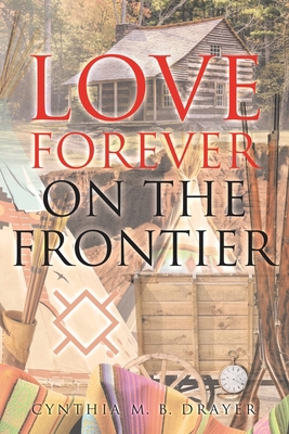 Love Forever on the Frontier 1962363015 Book Cover
