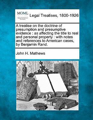 A treatise on the doctrine of presumption and p... 1240045875 Book Cover