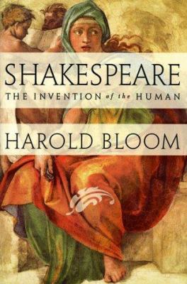 Shakespeare: The Invention of the Human 1573221201 Book Cover
