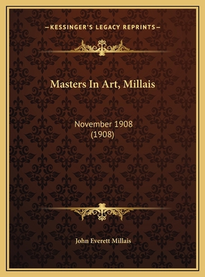 Masters In Art, Millais: November 1908 (1908) 116964337X Book Cover