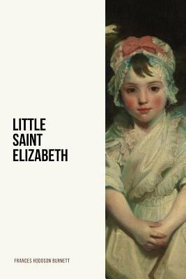 Little Saint Elizabeth 1728854695 Book Cover