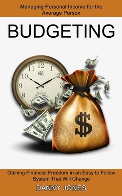 Budgeting: Managing Personal Income for the Ave... 1774850621 Book Cover