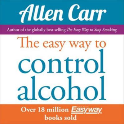The Easy Way to Control Alcohol: Library Edition B0C6R23GVH Book Cover