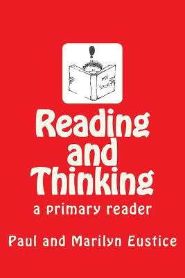 Reading and Thinking: A Primary Reader 1482609118 Book Cover