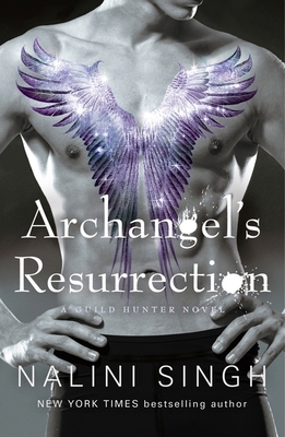 Archangel's Resurrection (The Guild Hunter Series) 1473231493 Book Cover