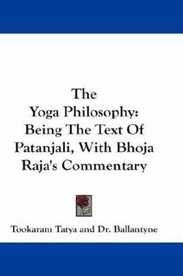 The Yoga Philosophy: Being The Text Of Patanjal... 054815290X Book Cover