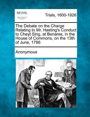 The Debate on the Charge Relating to Mr Hasting... B003UBTYJE Book Cover