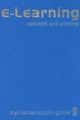E-Learning: Concepts and Practice 1412911109 Book Cover