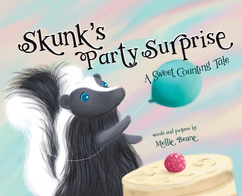 Skunk's Party Surprise: A Sweet Counting Tale B09NKL36GL Book Cover