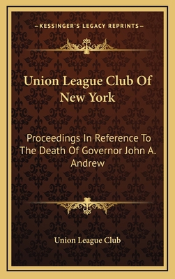 Union League Club of New York: Proceedings in R... 1163873721 Book Cover