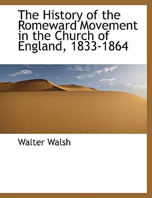 The History of the Romeward Movement in the Chu... 1116059088 Book Cover