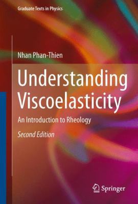 Understanding Viscoelasticity: An Introduction ... 3642329578 Book Cover