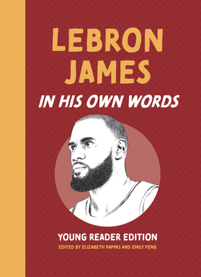 Lebron James: In His Own Words: Young Reader Ed... 157284339X Book Cover