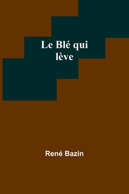 Le Blé qui lève [French] 9357097643 Book Cover