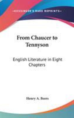 From Chaucer to Tennyson: English Literature in... 0548009406 Book Cover
