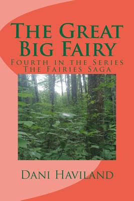 The Great Big Fairy: Fourth in the Series The F... 1469994127 Book Cover