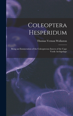 Coleoptera Hesperidum: Being an Enumeration of ... 1013713974 Book Cover