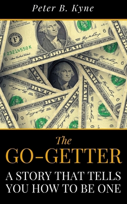 The Go-Getter: A Story That Tells You How To Be... 108606853X Book Cover