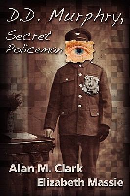 D.D. Murphry, Secret Policeman 1933293837 Book Cover