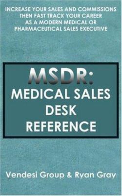 Msdr: Medical Sales Desk Reference: Increase Yo... 1420840118 Book Cover