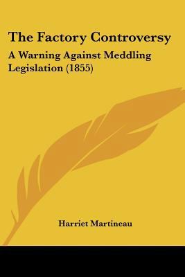 The Factory Controversy: A Warning Against Medd... 1120878217 Book Cover