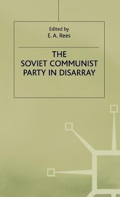The Soviet Communist Party in Disarray: The XXV... 0333558278 Book Cover