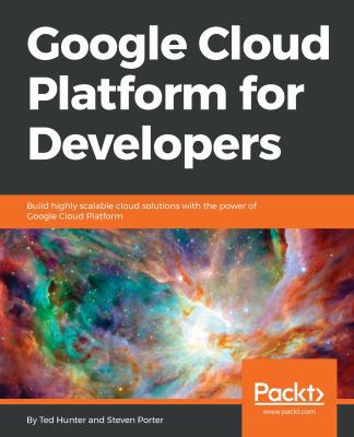 Google Cloud Platform for Developers: Build hig... 1788837673 Book Cover