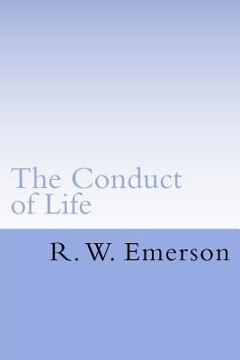 The Conduct of Life 1539382230 Book Cover