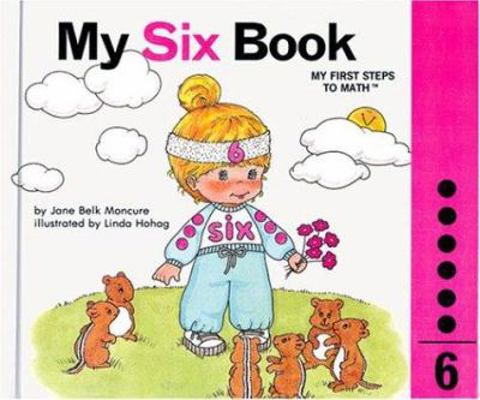 My Six Book : My Number Books Series 0895653176 Book Cover