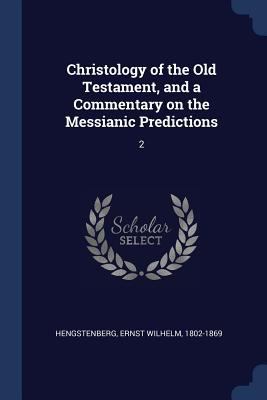 Christology of the Old Testament, and a Comment... 1376966204 Book Cover