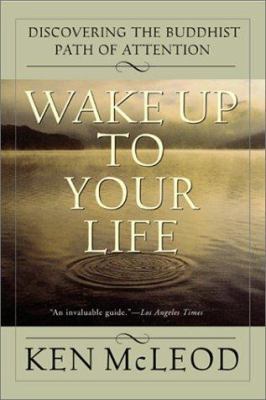 Wake Up To Your Life: Discovering the Buddhist ... 0062516809 Book Cover