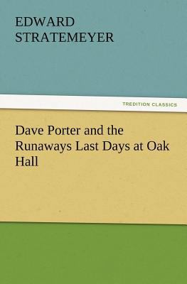 Dave Porter and the Runaways Last Days at Oak Hall 3847222333 Book Cover