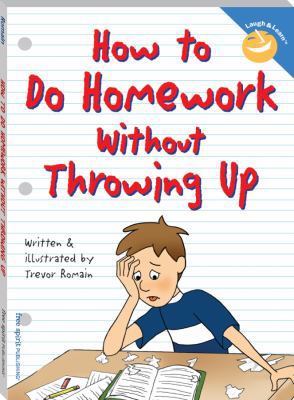 How to Do Homework Without Throwing Up 1575428873 Book Cover