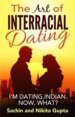 The Art of Interracial Dating.: I'm Dating, Ind... 1533455112 Book Cover