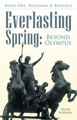Everlasting Spring: Beyond Olympus 1480832073 Book Cover