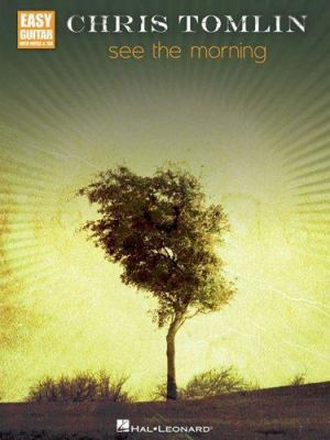 Chris Tomlin - See the Morning 1423426762 Book Cover