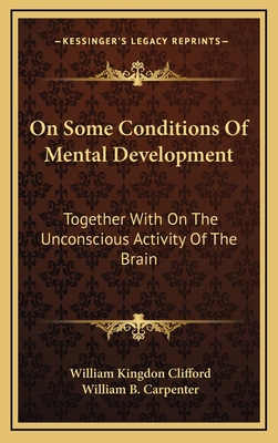 On Some Conditions of Mental Development: Toget... 1163429139 Book Cover