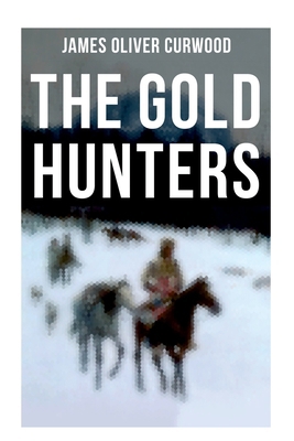 The Gold Hunters: Western Mystery: A Dangerous ... 8027275733 Book Cover