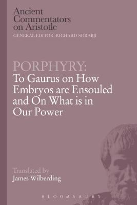 Porphyry: To Gaurus on How Embryos Are Ensouled... 1472557875 Book Cover