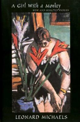A Girl with a Monkey: New and Selected Stories 1562791206 Book Cover